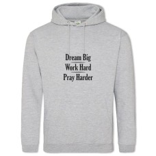 Hoodie with Print Dream, Work, Pray - 2XL grey