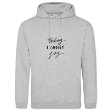 Hoodie with Print Today I Choose Joy - 2XL grey