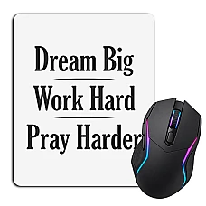 Mouse pad with print Dream, Work, Pray
