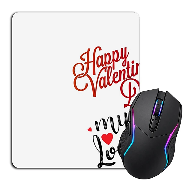 Mouse pad with print Valentine's Day Happy Valentines Day My Love